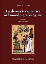 La Divina Terapeutica nel mondo greco-egizio - Librerie.coop