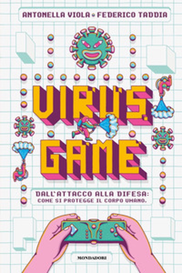 Virusgame. Dall'attacco alla difesa: come si protegge il corpo umano - Librerie.coop Virusgame. Dall'attacco alla difesa: come si protegge il corpo umano - Librerie.coop