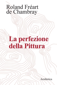 La perfezione della Pittura - Librerie.coop