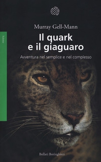 Il quark e il giaguaro. Avventura nel semplice e nel complesso - Librerie.coop Il quark e il giaguaro. Avventura nel semplice e nel complesso - Librerie.coop