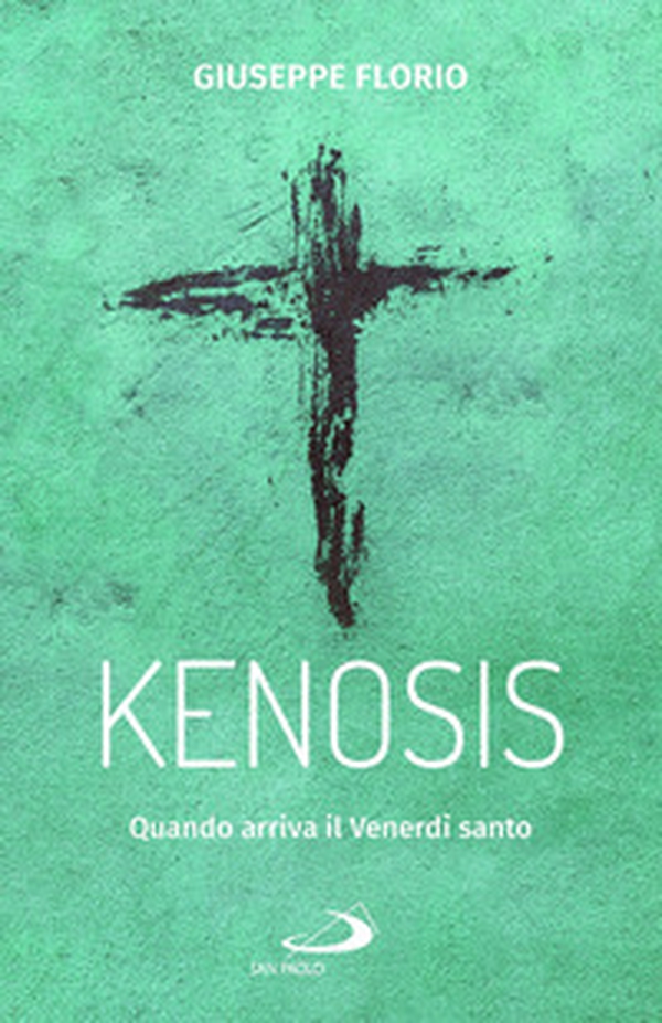 Kenosis. Quando arriva il venerdì santo - Librerie.coop Kenosis. Quando arriva il venerdì santo - Librerie.coop