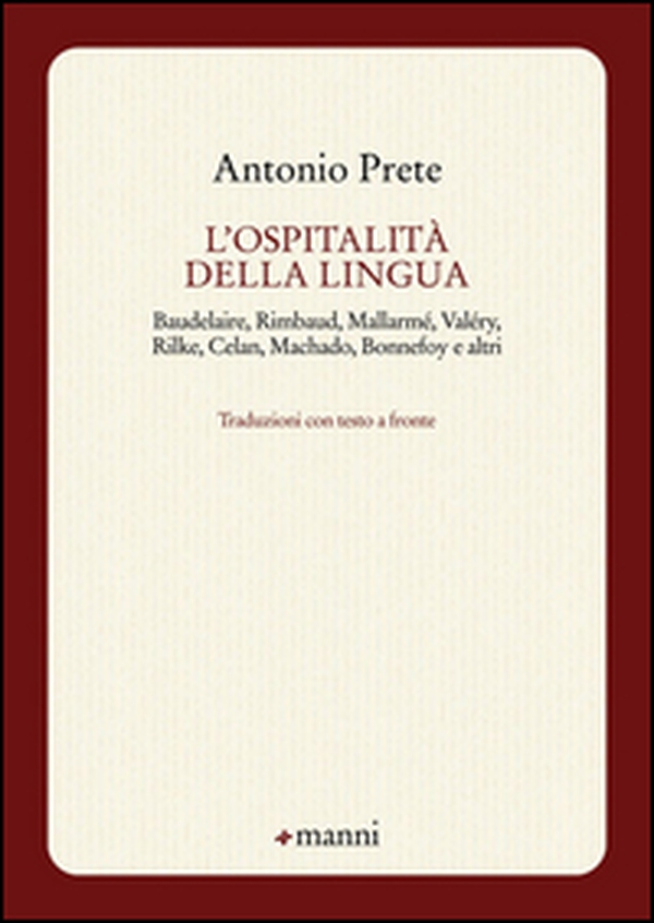 L'ospitalità della lingua. Baudelaire, Rimbaud, Mallarmé, Valéry, Rilke, Celan, Machado, Bonnefoy e altri. Testo originale a fronte - Librerie.coop L'ospitalità della lingua. Baudelaire, Rimbaud, Mallarmé, Valéry, Rilke, Celan, Machado, Bonnefoy e altri. Testo originale a fronte - Librerie.coop
