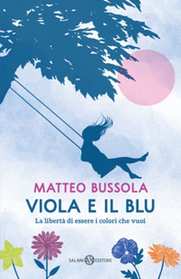 Viola e il blu. La libertà di essere i colori che vuoi - Librerie.coop