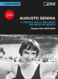 Augusto Genina. Il prezzo della bellezza. Quattro film (1918-1930)- The price of beauty - Librerie.coop