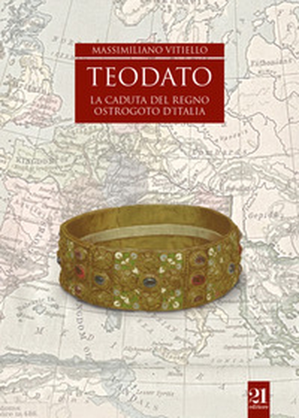 Teodato. La caduta del regno ostrogoto d'Italia - Librerie.coop Teodato. La caduta del regno ostrogoto d'Italia - Librerie.coop