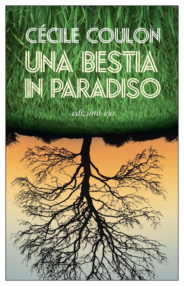 Una bestia in Paradiso - Librerie.coop Una bestia in Paradiso - Librerie.coop