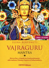 Vajraguru mantra. Il mantra di Padmasambhava - Librerie.coop