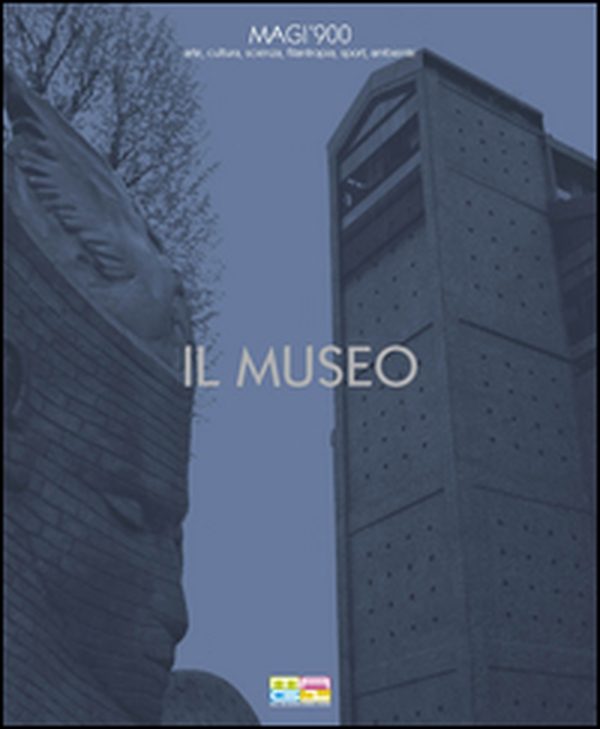 MAGI'900. Il museo. Arte, cultura, scienza, filantropia, sport, ambiente - Librerie.coop MAGI'900. Il museo. Arte, cultura, scienza, filantropia, sport, ambiente - Librerie.coop
