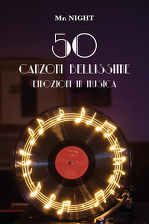 50 canzoni bellissime. Emozioni in musica - Librerie.coop