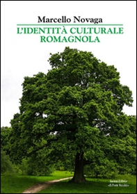 L'identità culturale dei romagnoli - Librerie.coop L'identità culturale dei romagnoli - Librerie.coop