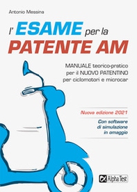 L'esame per la patente AM. Manuale teorico-pratico per il nuovo patentino per ciclomotori e microcar - Librerie.coop L'esame per la patente AM. Manuale teorico-pratico per il nuovo patentino per ciclomotori e microcar - Librerie.coop