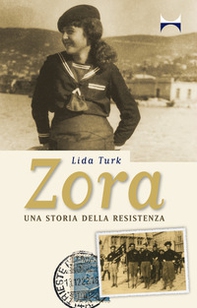Zora. Una storia della Resistenza - Librerie.coop