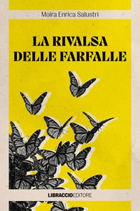 La rivalsa delle farfalle - Librerie.coop