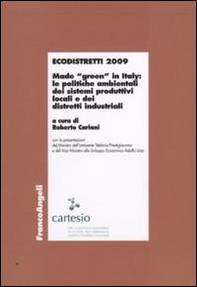 Ecodistretti 2009. Made «green» in Italy: le politiche ambientali dei sistemi produttivi locali e dei distretti industriali - Librerie.coop
