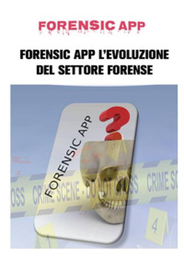 Forensic App l'evoluzione del settore forense - Librerie.coop Forensic App l'evoluzione del settore forense - Librerie.coop