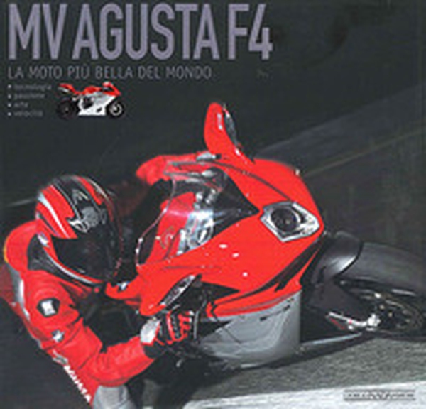 Mv Agusta F4. La moto più bella del mondo - Librerie.coop Mv Agusta F4. La moto più bella del mondo - Librerie.coop