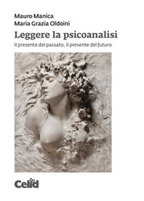 Leggere la psicoanalisi. Il presente del passato, il presente del futuro - Librerie.coop Leggere la psicoanalisi. Il presente del passato, il presente del futuro - Librerie.coop