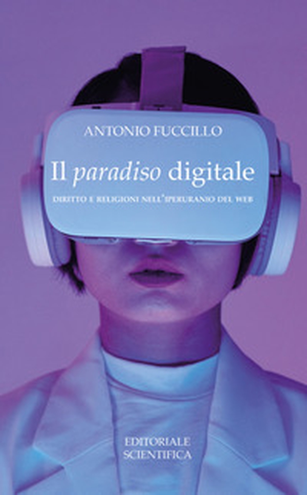 Il paradiso digitale. Diritto e religione nell'iperuranio del web - Librerie.coop Il paradiso digitale. Diritto e religione nell'iperuranio del web - Librerie.coop