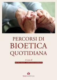 Percorsi di bioetica quotidiana - Librerie.coop Percorsi di bioetica quotidiana - Librerie.coop