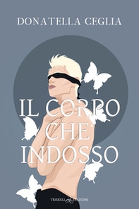 Il corpo che indosso - Librerie.coop