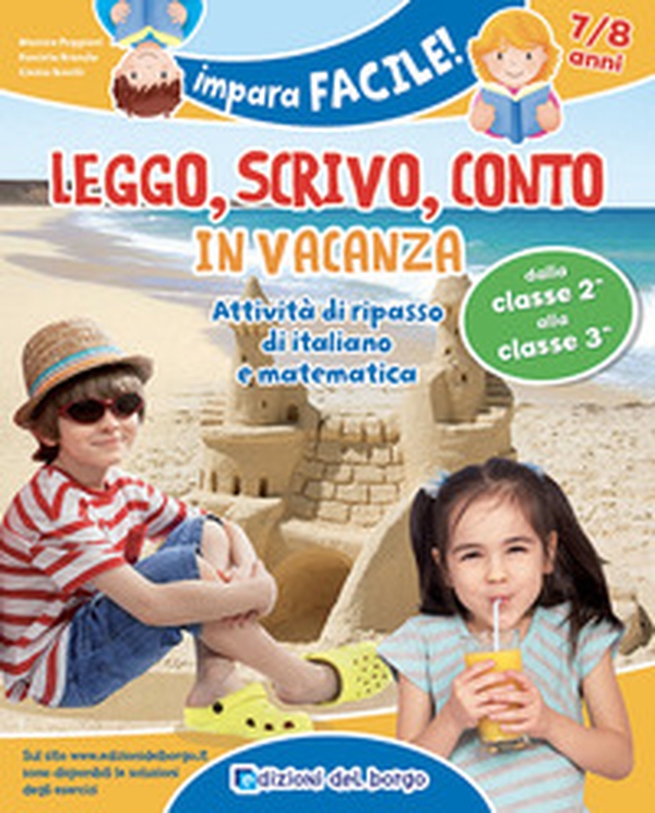 Leggo, scrivo, conto in vacanza. Attività di ripasso di italiano e matematica (7-8 anni) - Librerie.coop Leggo, scrivo, conto in vacanza. Attività di ripasso di italiano e matematica (7-8 anni) - Librerie.coop