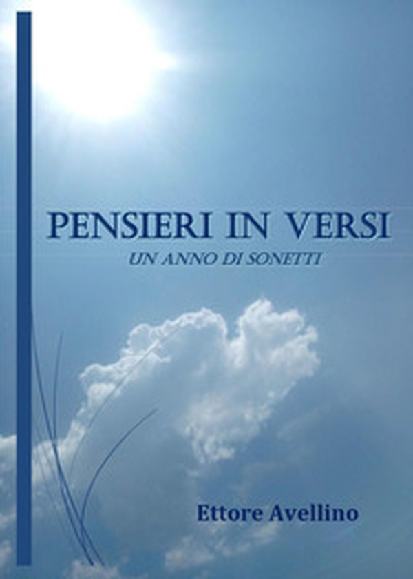 Pensieri in versi. Un anno di sonetti - Librerie.coop Pensieri in versi. Un anno di sonetti - Librerie.coop