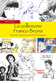 La collezione Franco Bruna. Maestri internazionali del disegno - Librerie.coop