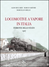 Locomotive a vapore in Italia. Ferrovie dello Stato 1907 - Librerie.coop