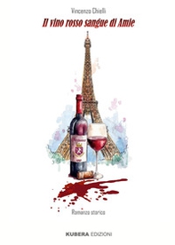 Il vino rosso sangue di Amie - Librerie.coop