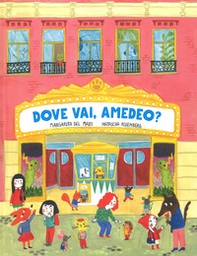 Dove vai, Amedeo? - Librerie.coop