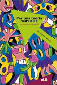 Per una teoria dell'IDHE. Introduzione ai videogiochi - Librerie.coop
