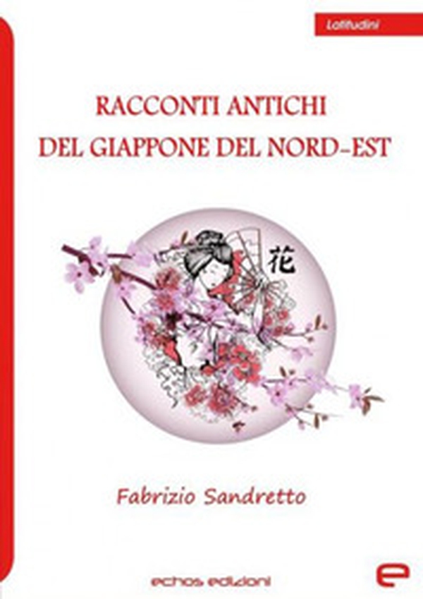 Racconti antichi del Giappone del nord-est - Librerie.coop Racconti antichi del Giappone del nord-est - Librerie.coop