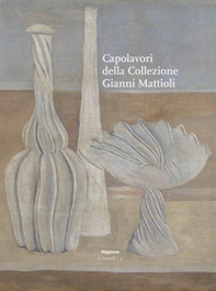 Capolavori della collezione Gianni Mattioli - Librerie.coop