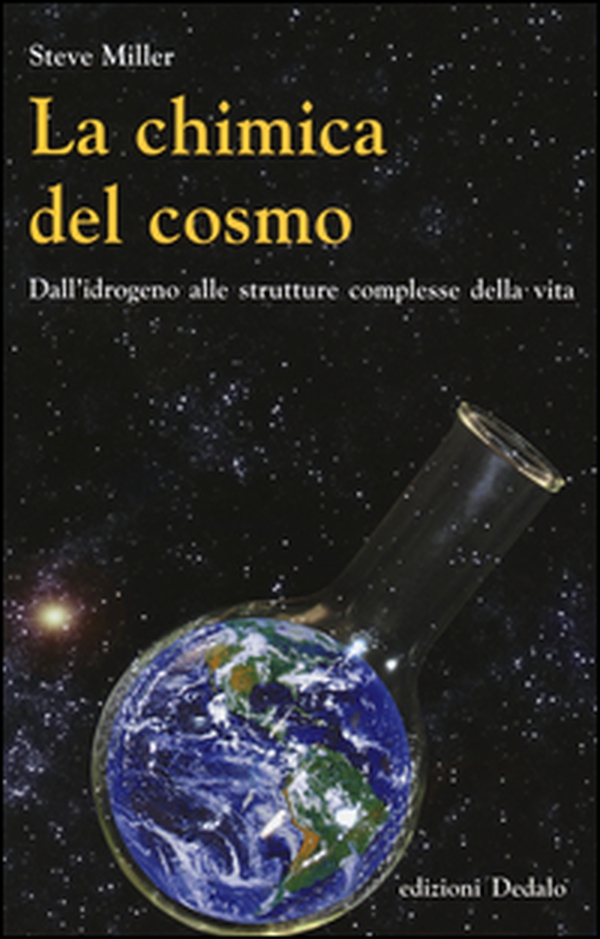 La chimica del cosmo. Dall'idrogeno alle strutture complesse della vita - Librerie.coop La chimica del cosmo. Dall'idrogeno alle strutture complesse della vita - Librerie.coop