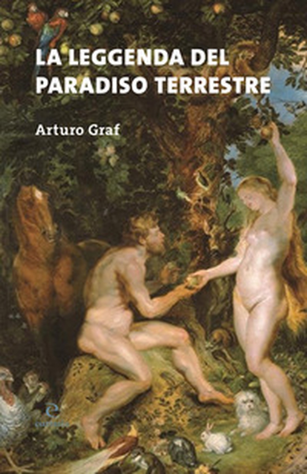La leggenda del paradiso terrestre - Librerie.coop La leggenda del paradiso terrestre - Librerie.coop