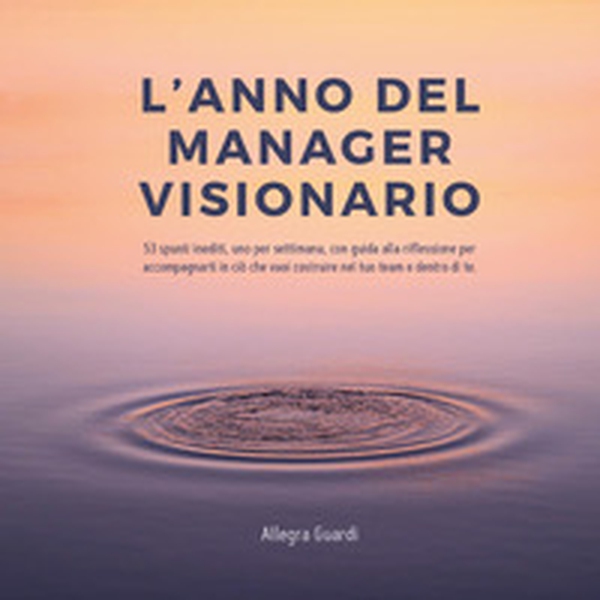 L'anno del manager visionario - Librerie.coop