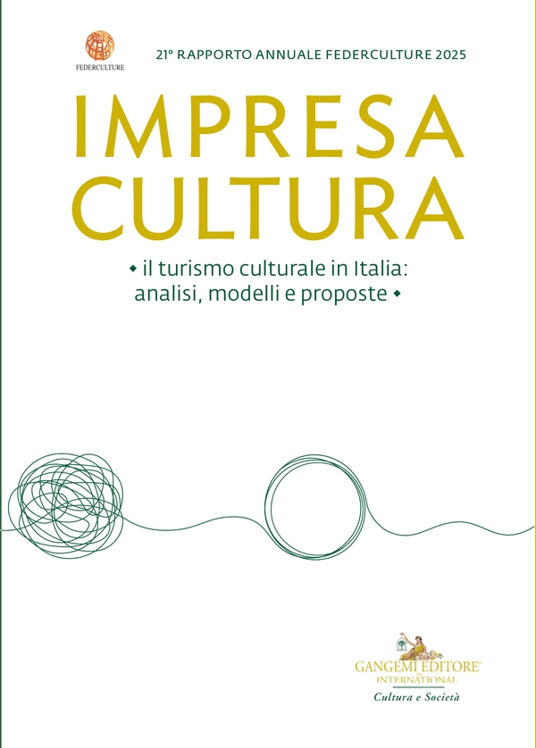 Impresa Cultura. Il turismo culturale in Italia: analisi, modelli e proposte - Librerie.coop Impresa Cultura. Il turismo culturale in Italia: analisi, modelli e proposte - Librerie.coop