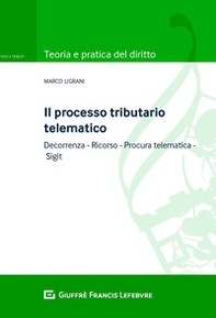 Il ricorso tributario: requisiti formali e sostanziali, formato telematico e notifica - Librerie.coop