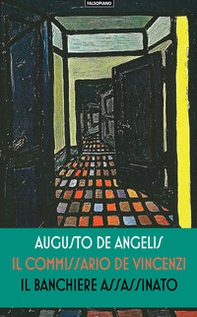 Il banchiere assassinato. Il commissario De Vincenzi. La prima inchiesta - Librerie.coop