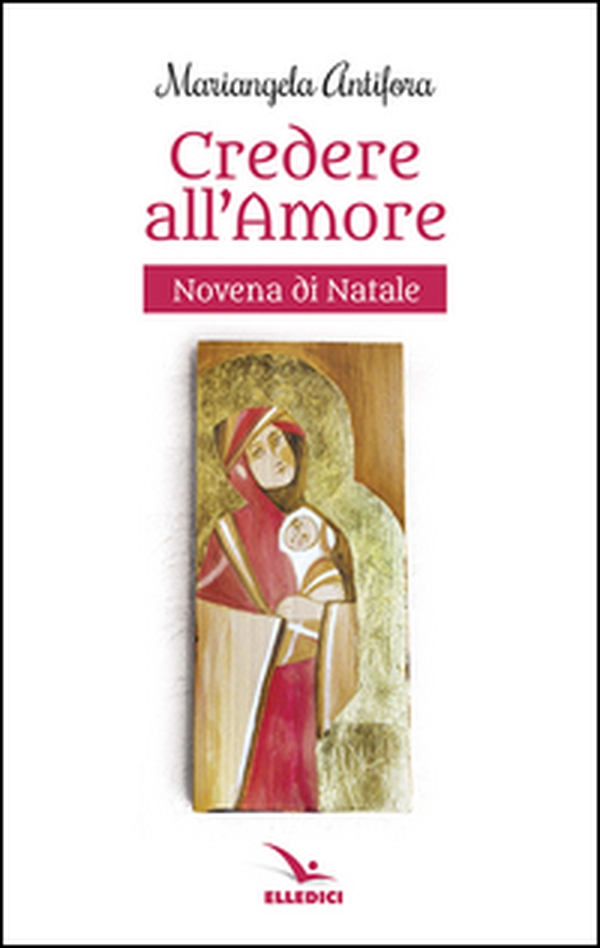 Credere nell'amore. Novena - Librerie.coop Credere nell'amore. Novena - Librerie.coop