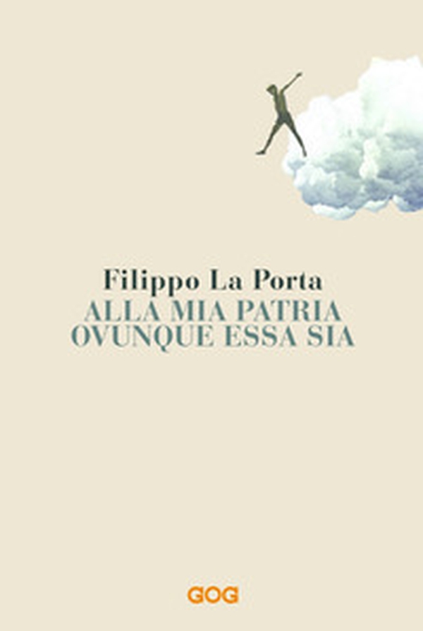 Alla mia patria ovunque essa sia - Librerie.coop Alla mia patria ovunque essa sia - Librerie.coop