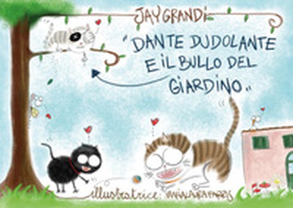 Dante Dudolante e il bullo del giardino - Librerie.coop Dante Dudolante e il bullo del giardino - Librerie.coop