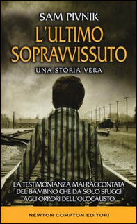 L'ultimo sopravvissuto. Una storia vera - Librerie.coop L'ultimo sopravvissuto. Una storia vera - Librerie.coop