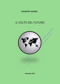 Il volto del futuro - Librerie.coop Il volto del futuro - Librerie.coop