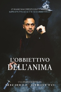L'obiettivo dell'anima - Librerie.coop L'obiettivo dell'anima - Librerie.coop