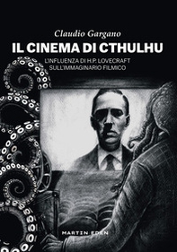 Il cinema di Cthulhu. L'influenza di H. P. Lovecraft sull'immaginario filmico - Librerie.coop