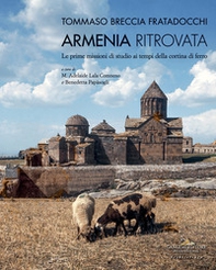 Armenia ritrovata. Le prime missioni di studio ai tempi della cortina di ferro - Librerie.coop