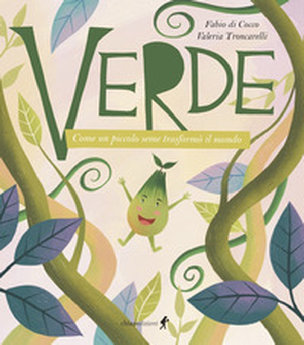 Verde. Come un piccolo seme trasformò il mondo - Librerie.coop Verde. Come un piccolo seme trasformò il mondo - Librerie.coop