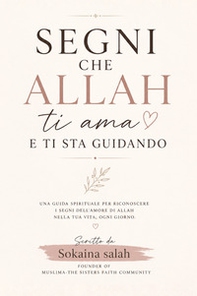 Segni che Allah ti ama e ti sta guidando - Librerie.coop