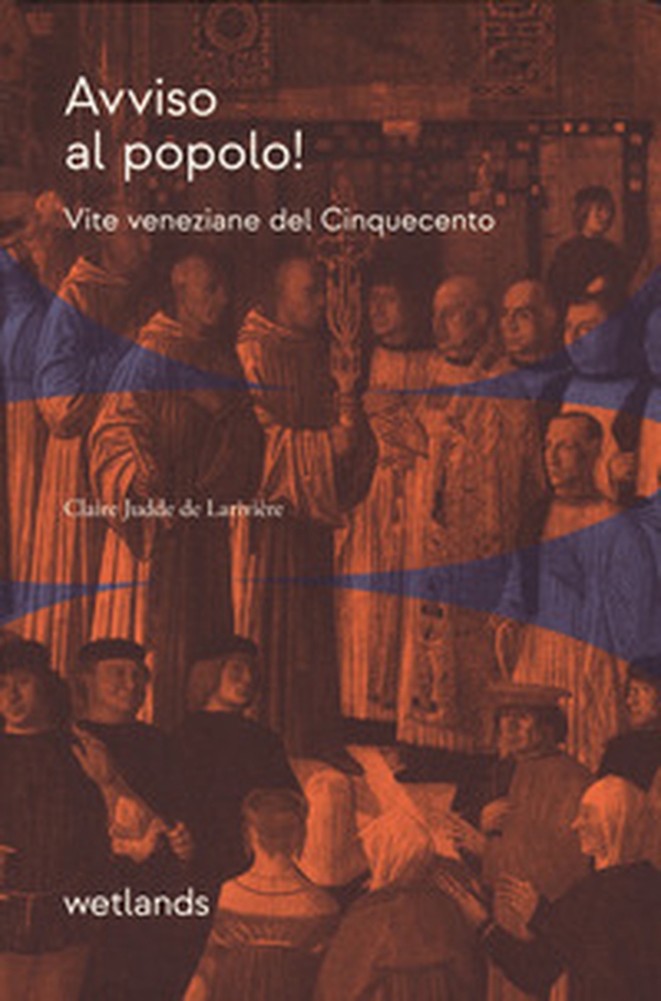 Avviso al popolo! Vite veneziane del Cinquecento - Librerie.coop Avviso al popolo! Vite veneziane del Cinquecento - Librerie.coop